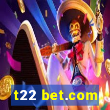 t22 bet.com